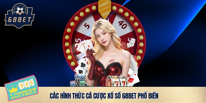 Cá cược xổ số 68bet chuẩn xác