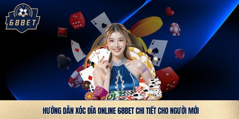 Chơi xóc đĩa 68bet siêu cuốn