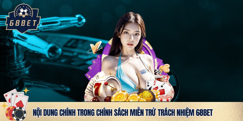 Nội dung miễn trừ trách nhiệm 68bet