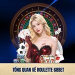 Tìm hiểu game sòng bài Roulette 68bet