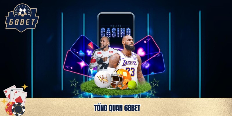 Giới thiệu 68bet - Tổng quan về nhà cái 